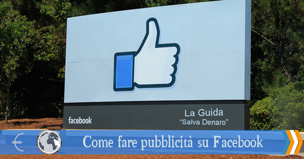 Pubblicità su Facebook: come fare pubblicità su Facebook autonomamente